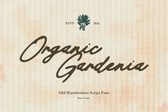 Organic Gardenia: The Handwritten Script Font with a Story to Tell